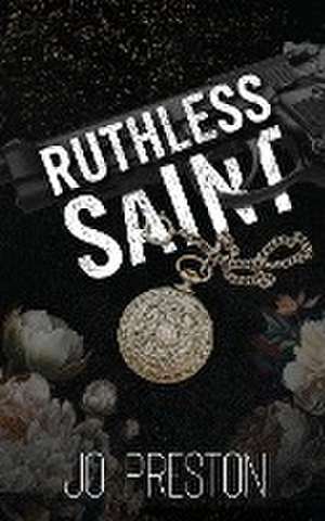 Ruthless Saint de Jo Preston