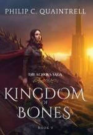 Kingdom of Bones de Philip C Quaintrell