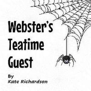 Webster's Teatime Guest de Kate Richardson