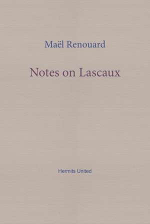 Notes on Lascaux de Mael Renouard