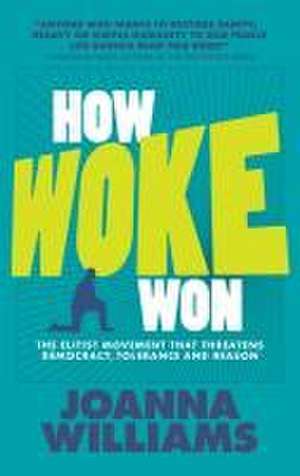 How Woke Won de Joanna Williams