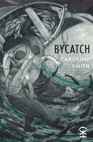 Bycatch de Caroline Smith