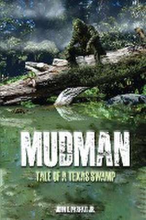 Mudman de John D. Parfait Jr.