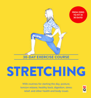 Stretching: 30-Day Exercise Course de Anabel Murchison