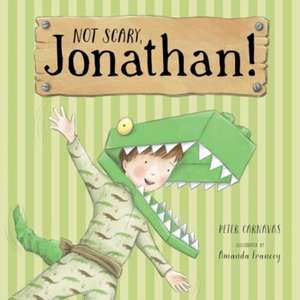 Not Scary, Jonathan! de Peter Carnavas