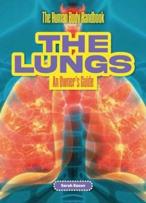 The Lungs de Sarah Eason