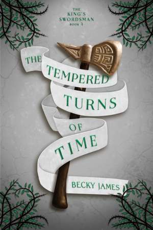 The Tempered Turns of Time de Becky James