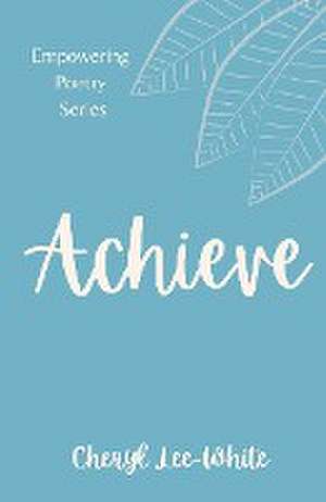 Achieve de Cheryl Lee-White