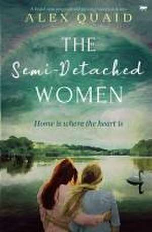 The Semi-Detached Women de Alex Quaid