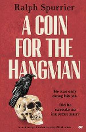 A Coin for the Hangman de Ralph Spurrier