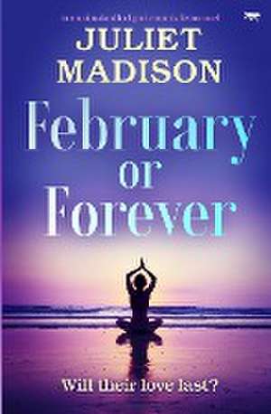 February Or Forever de Juliet Madison