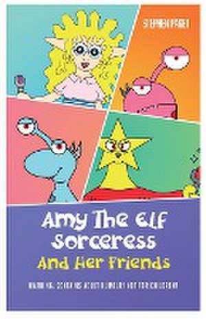 Amy The Elf Sorceress And Her Friends de Stephen Paget