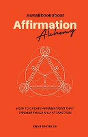 Affirmation Alchemy de Dean Whiteside
