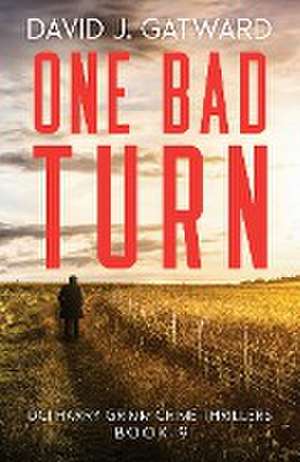 One Bad Turn de David J Gatward