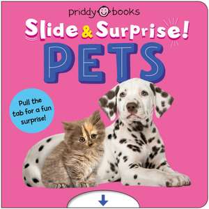 Pets (Slide & Surprise!) de Priddy Books