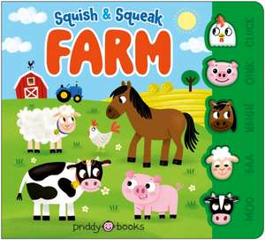 Squish & Squeak Farm de Priddy Books