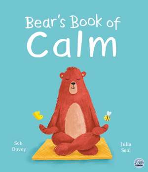 Bear's Book of Calm de Seb Davey