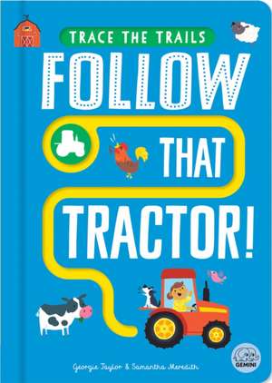 Follow That Tractor! de Georgie Taylor