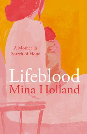 Lifeblood de Mina Holland