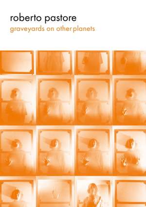 Graveyards on Other Planets de Roberto Pastore