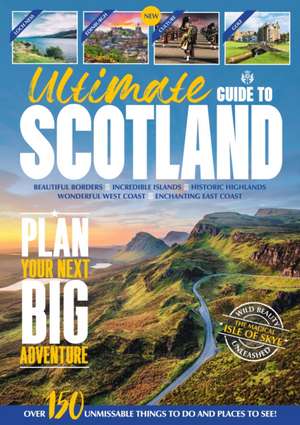 Ultimate Guide To Scotland