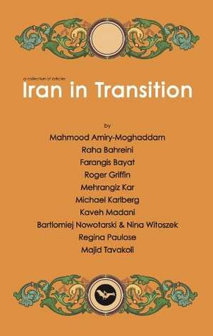 Iran in Transition: A Collection of Articles de Mehri Publication