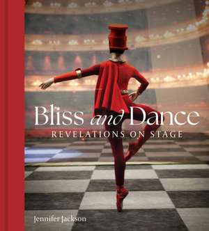 Bliss and Dance de Jennifer Jackson