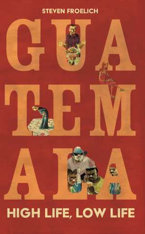 Guatemala de Steven Froelich