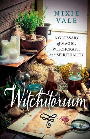Witchitorium de Nixie Vale
