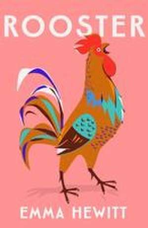Rooster de Emma Hewitt