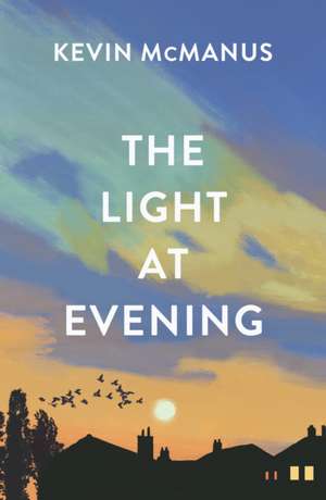 The Light at Evening de Kevin McManus
