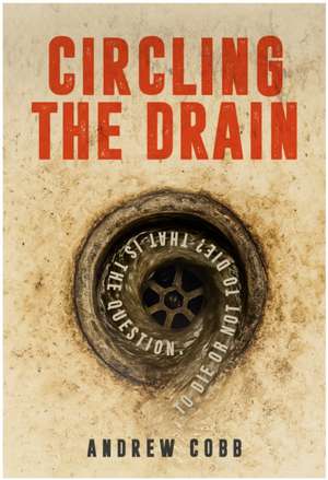 Circling the Drain de Andrew Cobb