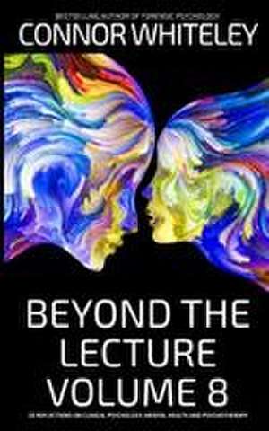Beyond The Lecture Volume 8 de Connor Whiteley