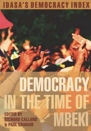 Democracy in the Time of Mbeki de Richard Calland