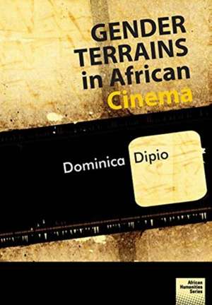 Gender Terrains in African Cinema de Dominica Dipio