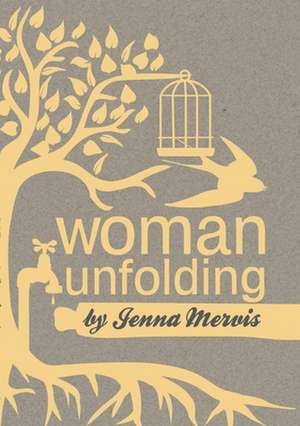 Woman Unfolding de Jenna Mervis