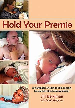 Hold Your Premie de Jill Bergman