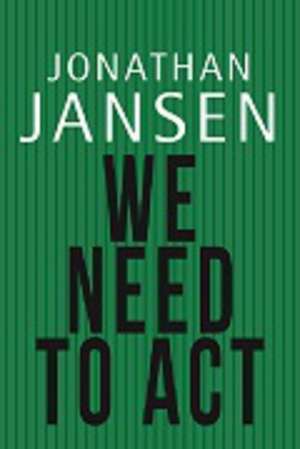 We Need to ACT de Jonathan D. Jansen