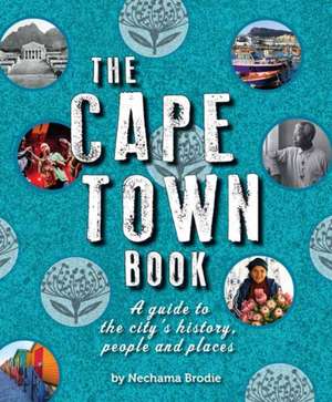 The Cape Town Book de Nechama Brodie
