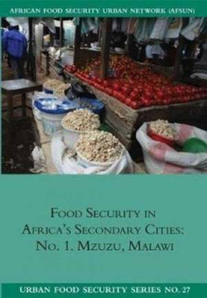 Food Security in Africa's Secondary cities de Liam Riley