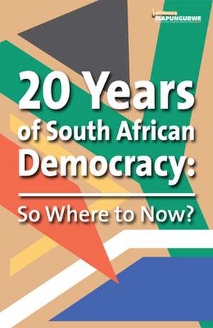 20 Years of South African Democracy: So Where to Now? de Miriam Altman