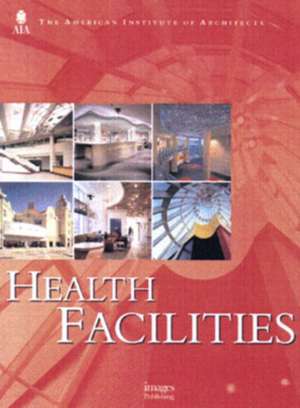 Health Facilities Review de American Institute of Architects