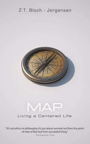 Map: Living a Centered Life de Z. T. Bloch-Jorgensen