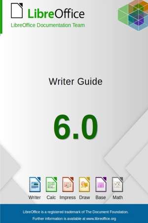 LibreOffice 6.0 Writer Guide de Libreoffice Documentation Team