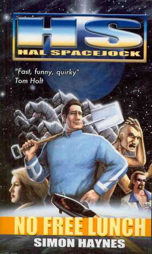 Hal Spacejock: No Free Lunch de Simon Haynes