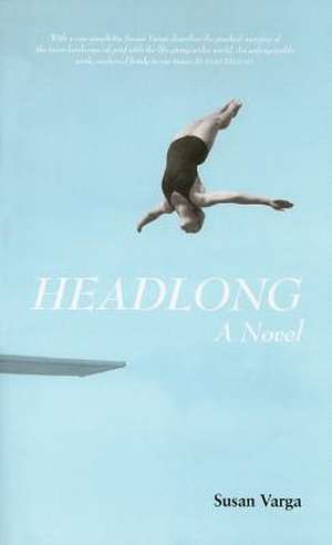 Headlong de Susan Varga