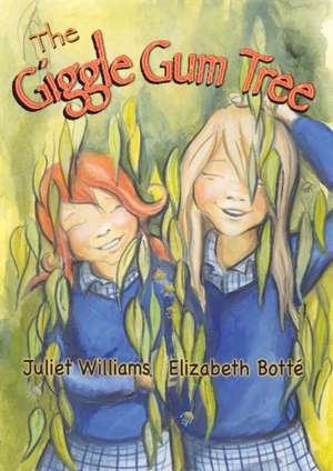 The Giggle Gum Tree de Juliet Williams