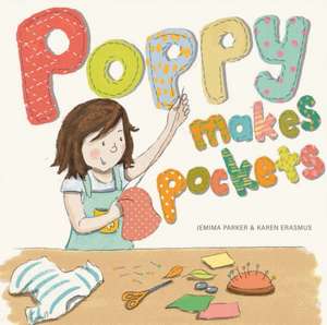 Poppy Makes Pockets de Jemima Parker