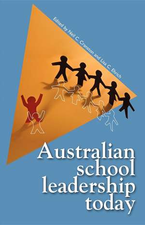 Australian School Leadership Today de Neil C. Cranston