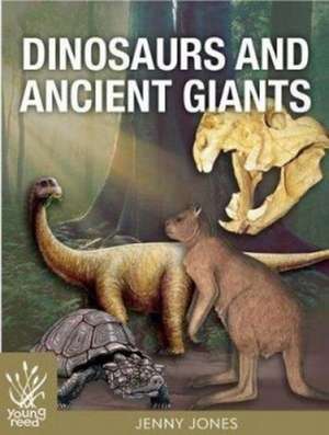 Dinosaurs and Ancient Giants de Jenny Jones